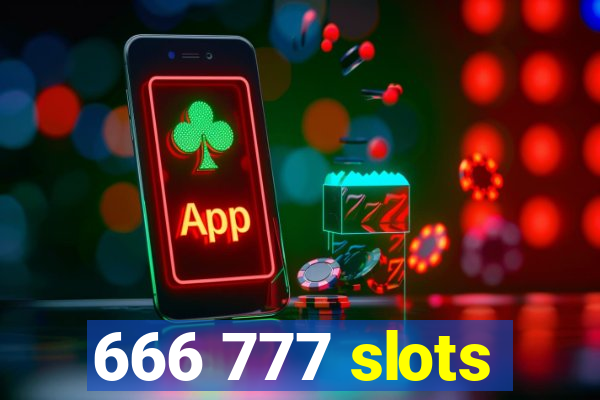 666 777 slots